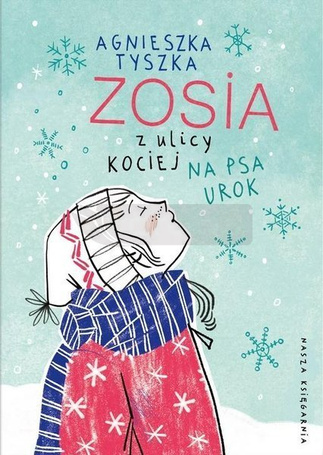 Zosia z ulicy Kociej 10. Na psa urok