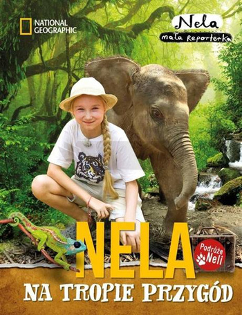 Nela na tropie przygód. Nela Mała Reporterka