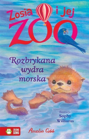 Zosia i jej zoo. Rozbrykana wydra morska