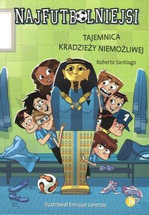 Najfutbolniejsi T5 Tajemnica kradzieży niemożliwej