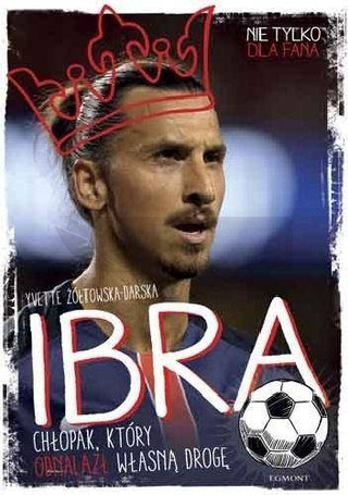 Ibra. Chłopak, który odnalazł własną drogę